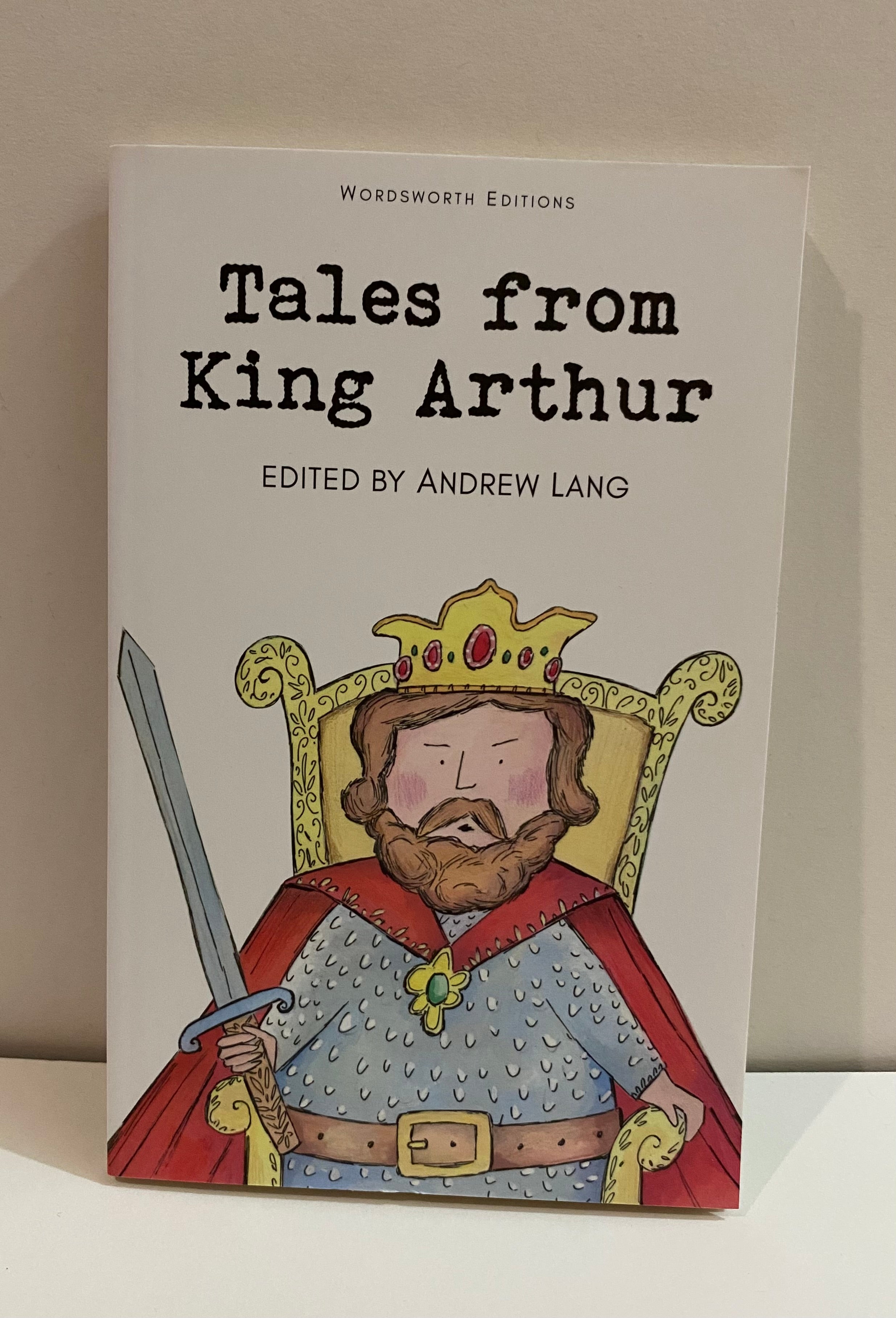 Wordsworth Children's Classics: Tales from King Arthur by Andrew Lang