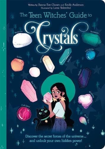 Teen Witches' Guide to Crystals – Xanna Eve Chown